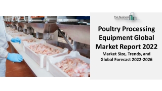 Poultry Processing Equipment Market 2022 - SWOT Analysis,  And Forecast 2031