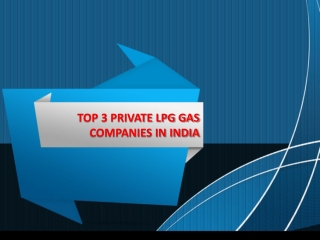 Top 3 Private LPG Gas Companies in India