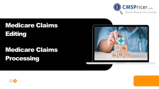 Claims Editing| Error-free Claims editing | Medicare Claims Processing