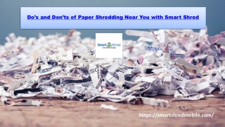 Do’s and Don’ts of Paper Shredding Near You with Smart Shred