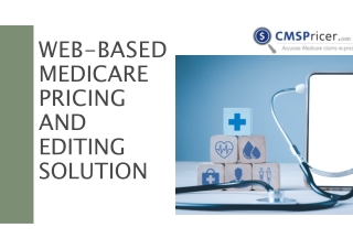 CMS Pricer|Medicare Pricing Tool|Web-based Medicare Pricing and Editing Solution