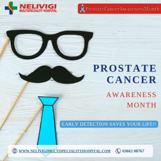 Prostate Cancer Awareness Month | Best Urologist in Bellandur | Nelivigi Urology