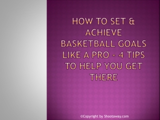 How to Set & Achieve Basketball Goals like a Pro - 4 Tips to Help You Get There