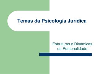 Temas da Psicologia Jurídica