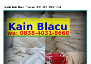 Pabrik Kain Blacu Terdekat ౦8ᣮ8-ㄐ౦ᣮ1-8ᏮᏮ8(whatsApp)