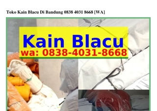 Toko Kain Blacu Di Bandung Ö8౩8.ㄐÖ౩1.8668[WhatsApp]