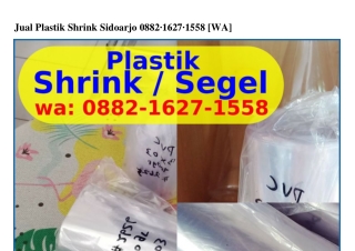 Jual Plastik Shrink Sidoarjo Ô882•1627•1558(whatsApp)