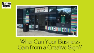 What Can Your Business Gain from a Creative Sign