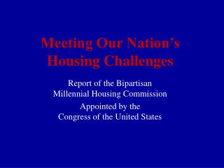 Meeting Our Nation’s Housing Challenges