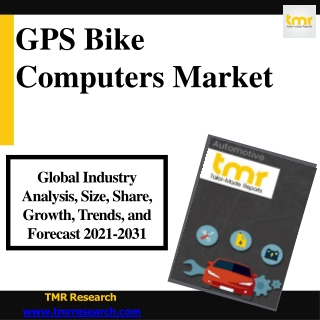 GPS Bike Computers Market Expected to Witness a Sustainable Growth over 2031