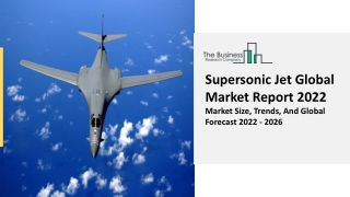 Supersonic Jet Market Demand, Business Opportunities And Share Report To 2031