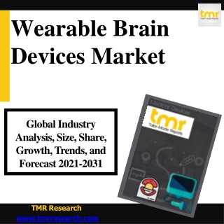 Wearable Brain Devices Market Size, Share, Development by 2031