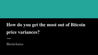 How do you get the most out of Bitcoin price variances 2