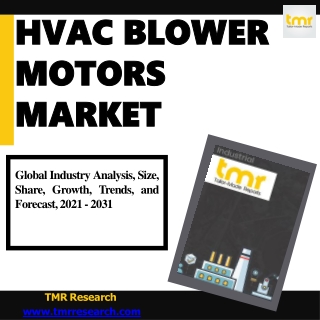 HVAC Blower Motors Market Recent Trends, Development, Growth and Forecast - 2031