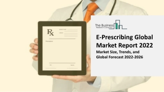E-Prescribing Market Research, Analysis, Growth, Trends, Developments