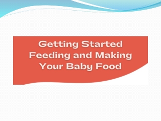 Getting Started Feeding and Making Your Baby Food - Danone India