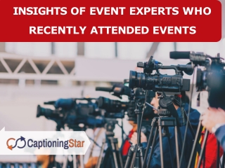Insights of event experts who recently attended events