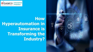 How Hyperautomation in Insurance is Transforming the Industry