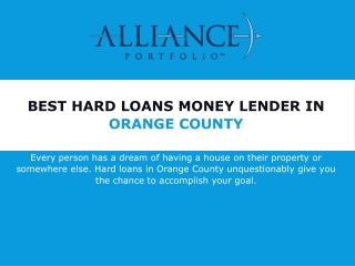 With Alliance Portfolio, locate hard money lenders in Orange County.