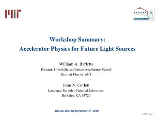 Workshop Summary: Accelerator Physics for Future Light Sources