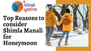 Top Reasons to consider Shimla Manali for Honeymoon