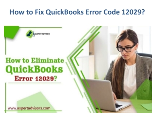 How to Fix QuickBooks Error Code 12029?