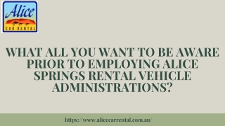 What All You Want To Be Aware Prior To Employing Alice Springs Rental Vehicle Ad