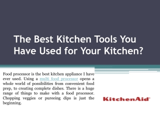 The best kitchen tools you have used for your kitchen