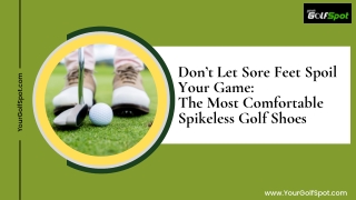 Don’t Let Sore Feet Spoil Your Game: The Most Comfortable Spikeless Golf Shoes