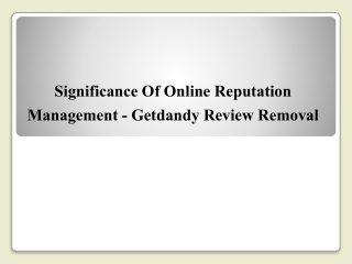 Significance Of Online Reputation Management - Getdandy Review Removal