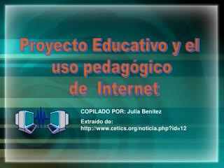 Proyecto Educativo y el uso pedagógico de Internet