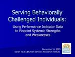 Serving Behaviorally Challenged Individuals: