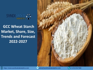 GCC Wheat Starch Market PDF 2022-2027 Syndicated Analytics