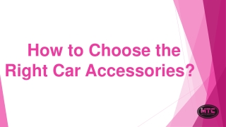 How to Choose the Right Car Accessories