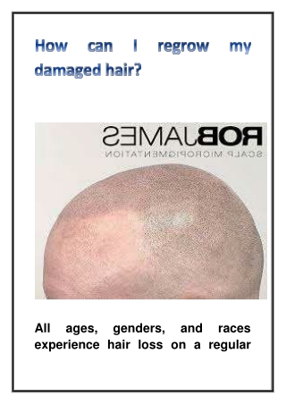 How can I regrow my damaged hair?