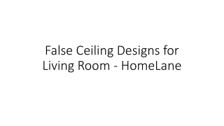 False Ceiling Designs for Living Room - HomeLane