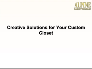 Creative Solutions for Your Custom Closet