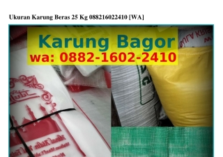 Ukuran Karung Beras 25 Kg ౦88ᒿ-16౦ᒿ-ᒿ41౦{WhatsApp}