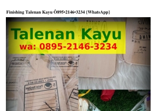 Finishing Talenan Kayu ౦895–ᒿ1ㄐϬ–ᣮᒿᣮㄐ{WA}