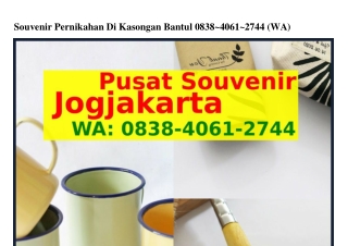 Souvenir Pernikahan Di Kasongan Bantul Ô8౩8•4ÔᏮI•2ᜪ44{WhatsApp}