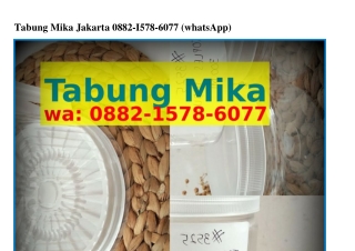 Tabung Mika Jakarta Ô88ᒿ~I5ᜪ8~6Ôᜪᜪ(whatsApp)