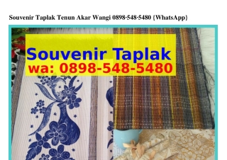 Souvenir Taplak Tenun Akar Wangi Ô898_5Կ8_5Կ8Ô(whatsApp)