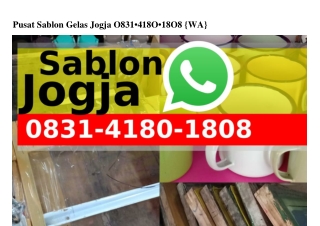 Pusat Sablon Gelas Jogja O8౩I-4I8O-I8O8(whatsApp)