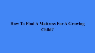 How To Find A Mattress For A Growing Child_