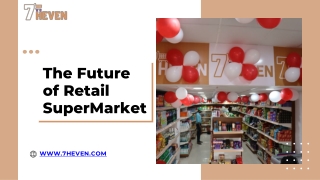 The Future of Retail SuperMarket