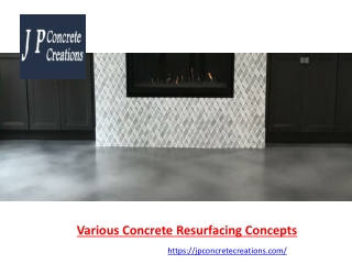 Various Concrete Resurfacing Concepts