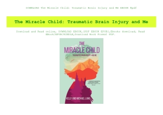 DOWNLOAD The Miracle Child Traumatic Brain Injury and Me EBOOK #pdf