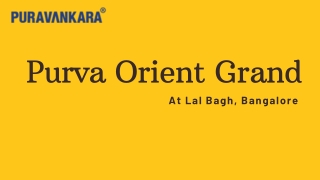 Purva Orient Grand at Lal Bagh, Bangalore