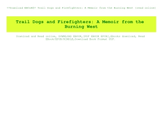 Download EBOoK@ Trail Dogs and Firefighters A Memoir from the Burning West {read online}