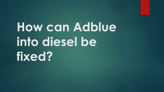 How can Adblue into diesel be fixed